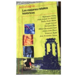 ANTOLOGIA LOS MEJORES RELATOS HISTORICOS