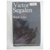 VICTOR SEGALEN - RENE LEYS