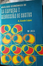 ANALISIS ECONOMICO DE LA EMPRESA Y REDUCCION DE COSTOS