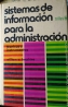 SISTEMAS DE INFORMACION PARA LA ADMINISTRACION