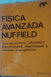 FISICA AVANZADA NUFFIELD UNIDAD 2 ELECTRICIDAD ELECTRONES