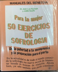 PARA LA MUJER 50 EJERCICIOS DE SOFROLOGIA