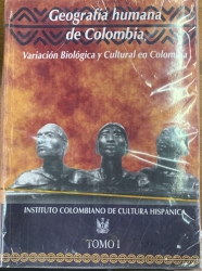 GEOGRAFIA HUMANA DE COLOMBIA TOMO 1