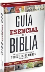 GUIA ESENCIAL DE LA BIBLIA: UN RECORRIDO COMPLETO DE 
