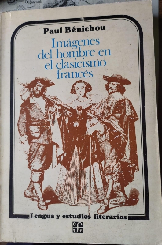 IMAGENES DEL HOMBRE EN EL CLASICISMO FRANCES