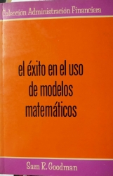 EL EXITO EN EL USO DE MODELOS MATEMATICOS