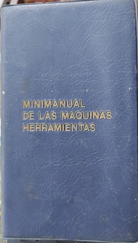 MINIMANUAL DE LAS MAQUINAS HERRAMIENTAS 