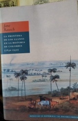 LA FRONTERA DE LOS LLANOS EN LA HISTORIA DE COLOMBIA