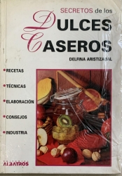 SECRETOS DE LOS DULCES CASEROS