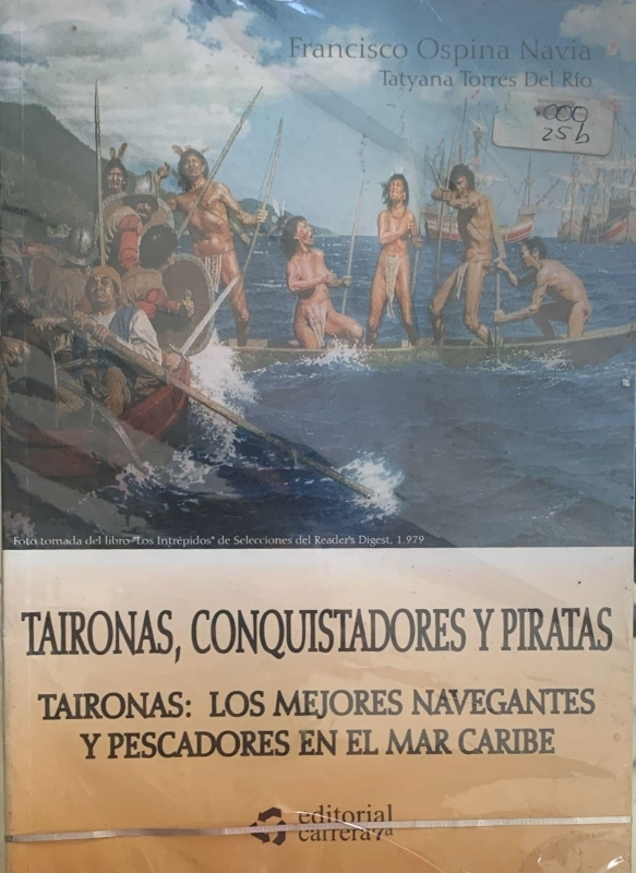 TAIRONAS CONQUISTADORES Y PIRATAS TAIRONAS LOS MEJORES