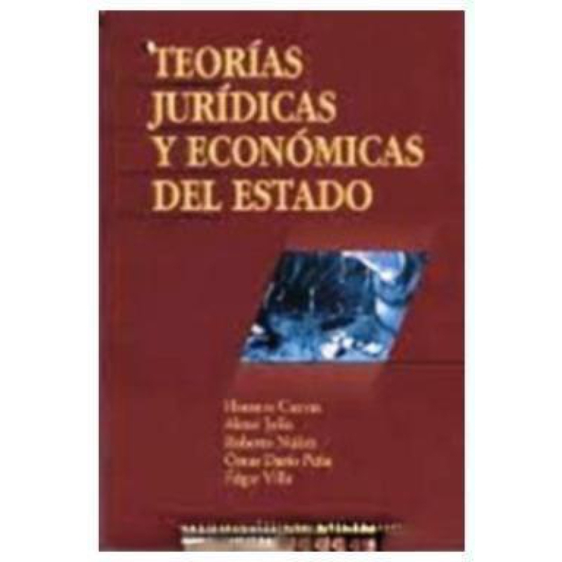 TEORIAS JURIDICAS Y ECONOMICAS DEL ESTADO