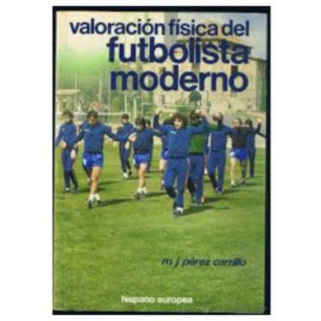 VALORACION FISICA DEL FUTBOLISTA MODERNO